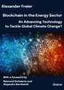 Cover: Blockchain in the Energy Sector: An Advancing Technology to Tackle Global Climate Change? - ibidem