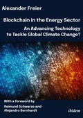 Cover: Blockchain in the Energy Sector: An Advancing Technology to Tackle Global Climate Change? - ibidem