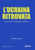 Cover: L'Ucraina Ritrovata: Sullo Stato e l'Identita Nazionale - ibidem