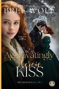 Cover: Once Upon an Aggravatingly Heroic Kiss - Wolf Publishing