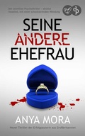 Cover: Seine andere Ehefrau | Ein absolut fesselnder Psychothriller mit einer schockierenden Wendung - dp DIGITAL PUBLISHERS GmbH