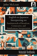 Cover: English-to-Japanese Interpreting 101 - Matatabi Press