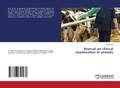 Cover: Manual on clinical examination in animals - LAP Lambert Academic Publishing