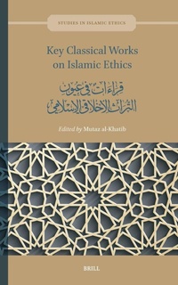 Enlarge image Cover: Key Classical Works on Islamic Ethics - Brill
