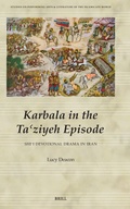 Cover: Karbala in the Ta?ziyeh Episode, Shi?i Devotional Drama in Iran - Brill