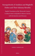 Cover: Smorgasbords of Andalusi and Maghribi Dishes and Their Salutary Benefits - Brill