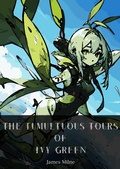 Cover: The Tumultuous Tours of Ivy Green - James Milne