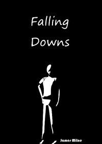 Enlarge image Cover: Falling Downs - James Milne