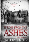 Cover: It Rose From the Ashes - Taylor C. Fenner Publishing