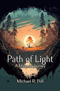 Enlarge image Cover: Path of Light: A Masonic Journey - Cornerstone