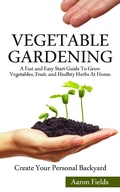 Cover: Vegetable Gardening (Gardening in all the languages, #1) - Aaron Fields
