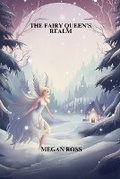 Cover: The Fairy Queen's Realm - Good Child Bookstore