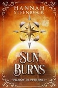 Cover: Sun Burns (Pillars of the Empire, #3) - Hannah Steenbock