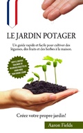 Cover: Le jardin potager (Gardening in all the languages, #3) - Aaron Fields
