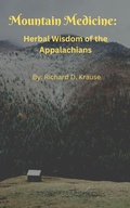 Cover: Mountain Medicine: Herbal Wisdom of the Appalachians - Richard Krause