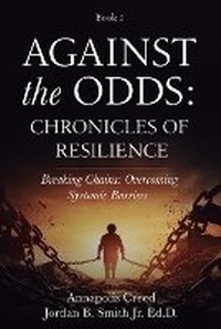 Enlarge image Cover: Against the Odds - Annapolis Creed LLC