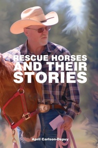 Abbildung von: Rescue Horses and Their Stories - Book Marketeers