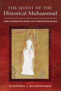 Abbildung von: The Quest of the Historical Muhammad and Other Studies on Formative Islam - Wipf and Stock Publishers