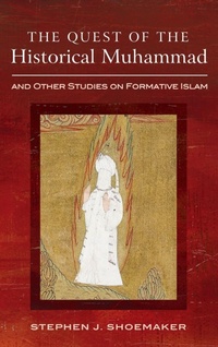 Enlarge image Cover: The Quest of the Historical Muhammad and Other Studies on Formative Islam - Cascade Books