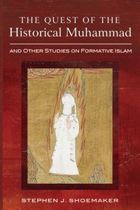 Enlarge image Cover: The Quest of the Historical Muhammad and Other Studies on Formative Islam - Cascade Books