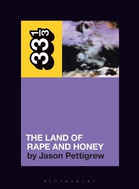 Abbildung von: Ministry's The Land of Rape and Honey - Bloomsbury Publishing USA