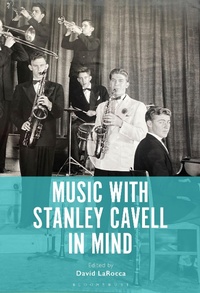 Abbildung von: Music with Stanley Cavell in Mind - Bloomsbury Publishing USA