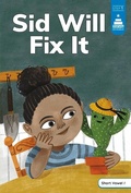 Cover: Sid Will Fix It - Picture Window Books