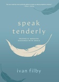 Cover: Speak Tenderlly - Seedbed Publishing
