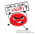 Cover: Why is Angry so Angry? - Speckled Egg Press