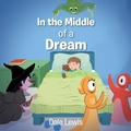 Cover: In the Middle of a Dream - Christian Faith Publishing
