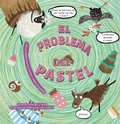 Cover: El problema del pastel. Fracciones equivalentes y simplificadas - Clavis Publishing
