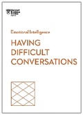 Cover: Having Difficult Conversations (HBR Emotional Intelligence Series) - Harvard Business Review Press