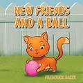 Cover: New Friends and a Ball - Ewings Publishing LLC