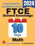 Cover: FTCE General Knowledge Math Test Prep in 10 Days - Viewmath.com