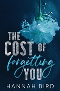 Cover: The Cost of Forgetting You - Hannah Bird