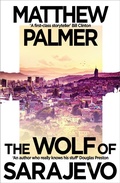 Cover: The Wolf of Sarajevo - Head of Zeus -- an Aries Book