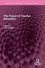 Cover: The Future of Teacher Education - Routledge