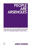 Cover: People Are Arseholes - A.H. Ignite Books