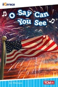 Cover: O Say Can You See - Teacher Created Materials
