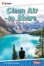 Cover: Clean Air to Share - Teacher Created Materials