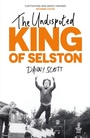 Cover: The Undisputed King of Selston - John Murray