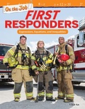 Cover: On the Job: First Responders - Teacher Created Materials, Inc
