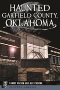 Cover: Haunted Garfield County, Oklahoma - The History Press