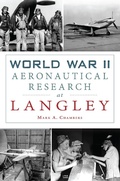 Cover: World War II Aeronautical Research at Langley - The History Press