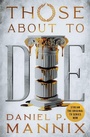 Cover: Those About to Die - Open Road Media