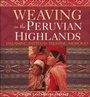 Cover: Weaving in the Peruvian Highlands - Schiffer