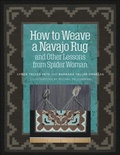 Cover: How to Weave a Navajo Rug and Other Lessons from Spider Woman - Schiffer Craft