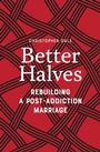 Cover: Better Halves - Thornapple Press