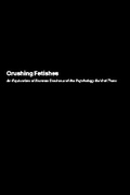 Cover: Crushing Fetishes - darkside.exe
