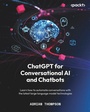 Cover: ChatGPT for Conversational AI and Chatbots - Packt Publishing Limited